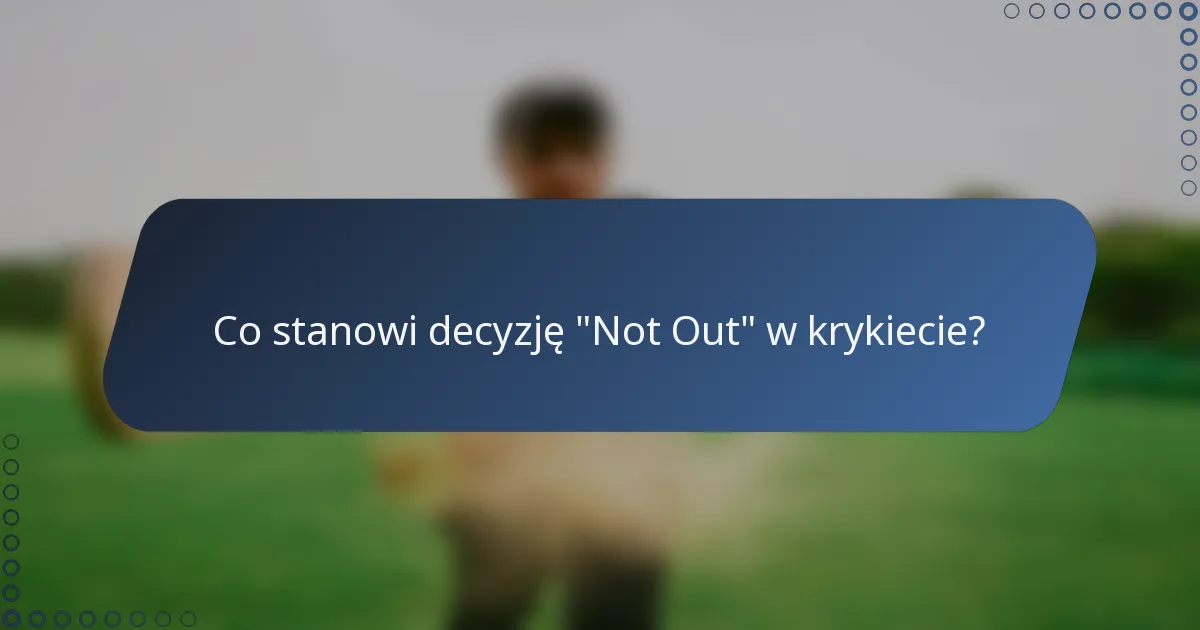 Co stanowi decyzję 